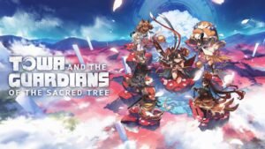 TOWA AND THE GUARDIANS OF THE SACRED TREE Unveils Story Trailer